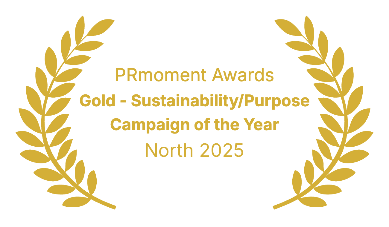 Gold, Sustainability/Purpose Campaign of the Year, PRmoment Awards North 2025